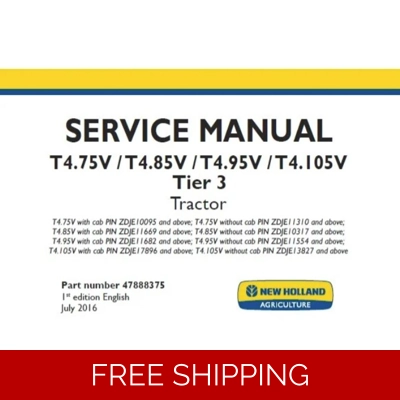NEW HOLLAND T4.75V , T4.85V , T4.95V , T4.105V TIER 3 TRACTOR SERVICE REPAIR MANUAL NEW HOLLAND T4.75V , T4.85V , T4.95V , T4.105V TIER 3 TRACTOR SERVICE REPAIR MANUAL